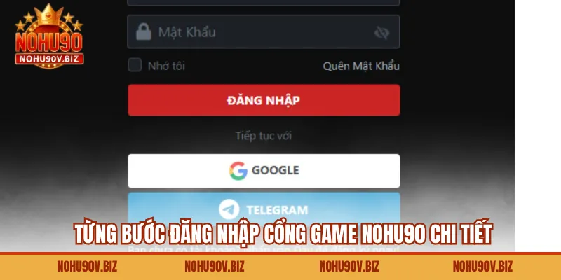 Từng bước đăng nhập cổng game Nohu90 chi tiết