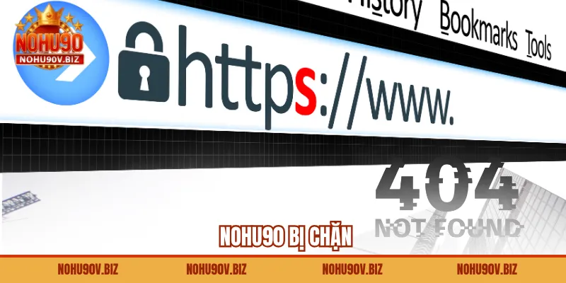 NOHU90 Bị Chặn