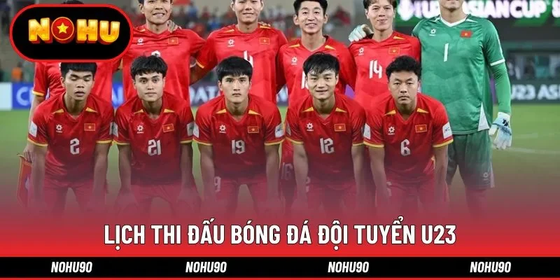 Lịch thi đấu bóng đá đội tuyển U23