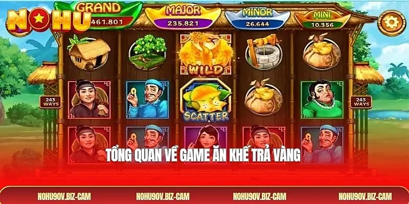 Tổng quan về game ăn khế trả vàng 